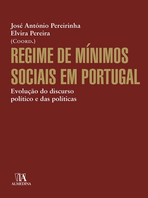 cover image of Regime de Mínimos Sociais em Portugal--Evolução do Discurso Político e das Políticas